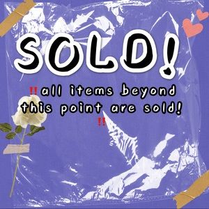 SOLD ITEMS BEYOND THIS POINT